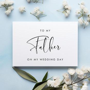 black & white to my father on my wedding day card