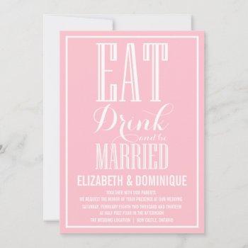 blush pink eat drink be married wedding invitation