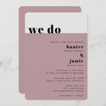 bold "we do" light mauve wedding invitation