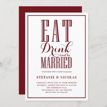 burgundy eat, drink and be married wedding invitation