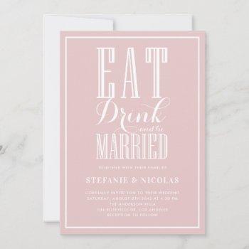 Small Eat, Drink And Be Married Blush Pink Wedding Front View