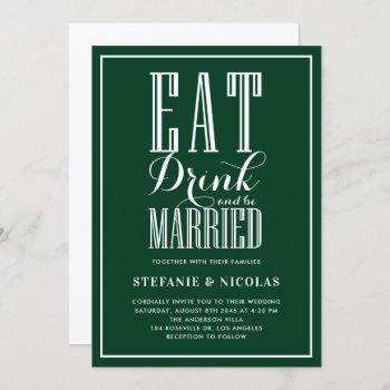 Small Eat, Drink And Be Married Forest Green Wedding Front View