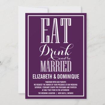 eat drink and be married purple wedding invitation