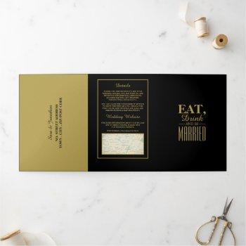 eat, drink & be married black & gold wedding suite tri-fold invitation