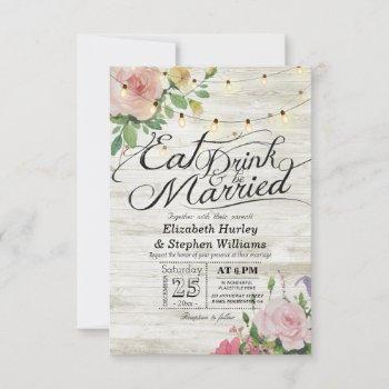 eat drink & be married rustic floral light wedding invitation