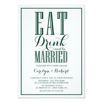 Small Forest Green Eat Drink And Be Married Wedding Front View
