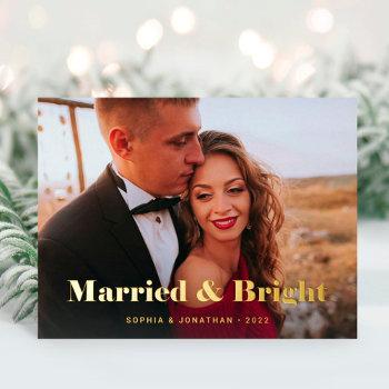 gold modern text and photo | married and bright foil holiday postcard