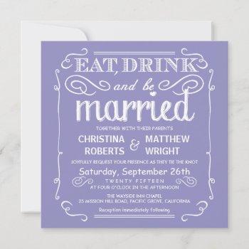 lavender eat drink and be married wedding invites