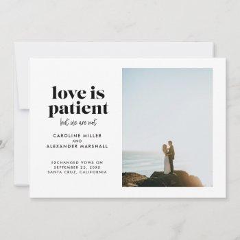Small Love Is Patient But We Are Not Elopement Announcement Front View