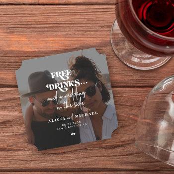 Small Modern Photo Free Drinks Wedding Save The Date Paper Coaster Front View