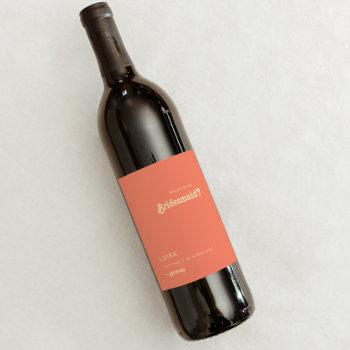 Small Modern Retro | Coral Bridesmaid Proposal Wine Label Front View