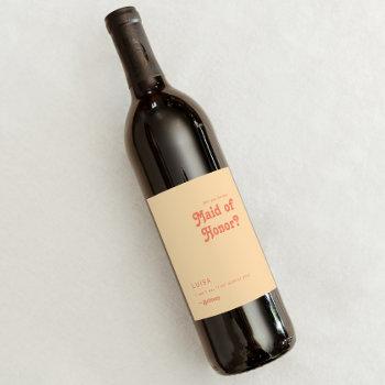 Small Modern Retro | Orange Cream Maid Of Honor Proposal Wine Label Front View