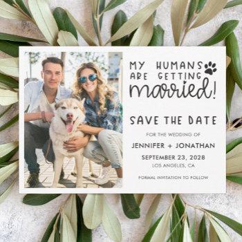 Small My Humans Getting Married Dog Photo Save The Date Front View