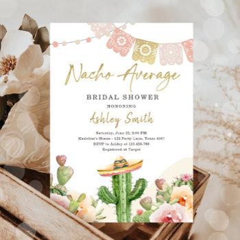 nacho average cactus fiesta mexican bridal shower  invitation