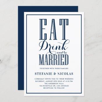 Small Navy Blue Eat, Drink And Be Married Wedding Front View