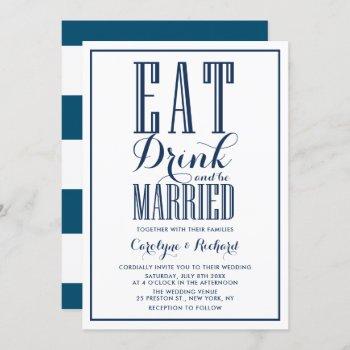 navy blue eat drink and be married wedding invitation