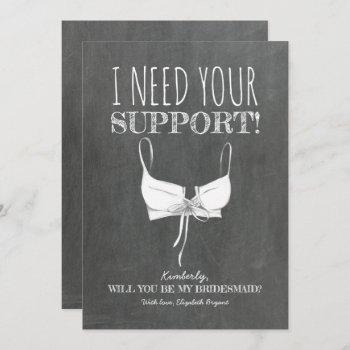 Small Need Your Support Funny Bridesmaid Proposal Front View