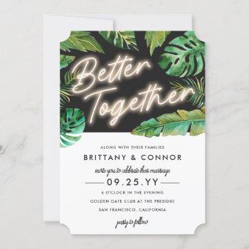 neon lights | better together | tropical wedding invitation