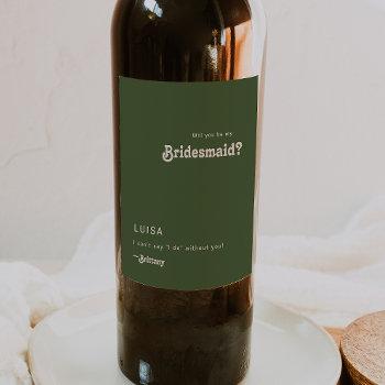 Small Retro Olive Green Bridesmaid Proposal Wine Label Front View