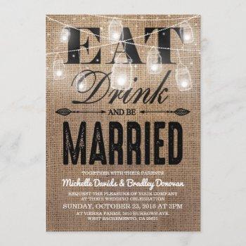 rustic burlap eat drink and be married wedding invitation