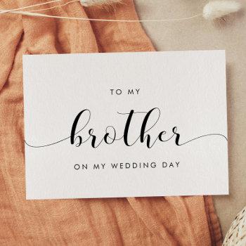 simple modern to my brother on my wedding day card