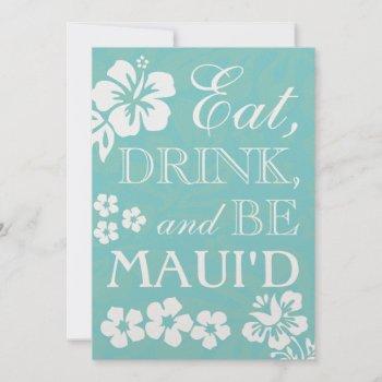 teal eat drink be maui'd hawaii wedding invitation