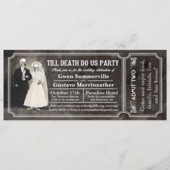 till death do us party wedding ticket invitations