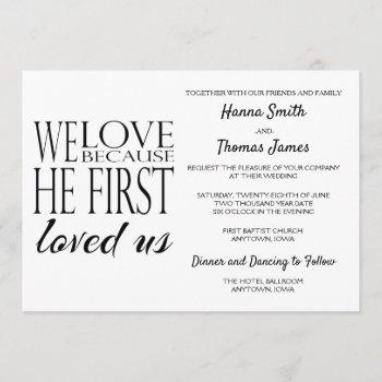 we love because he first loved us wedding invitation