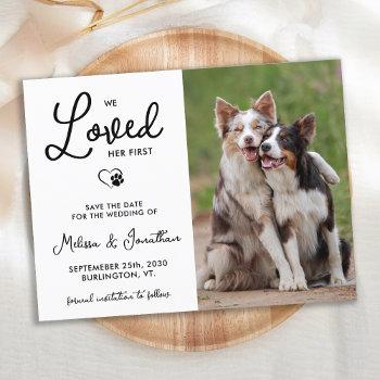 we loved her first custom photo pet dog wedding announcement postcard