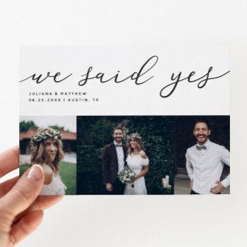 Small We Said Yes Modern Script Wedding Multi Photo Announcement Front View