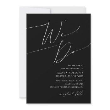 whimsical minimalist script | black we do wedding invitation