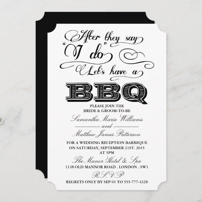 After They Say I Do, Lets Have A Bbq!