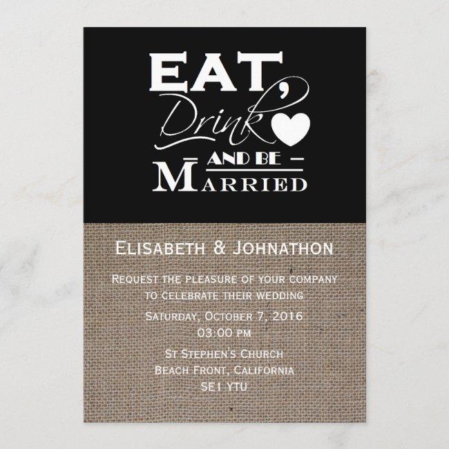 Burlap Eat Drink And Be Married Wedding
