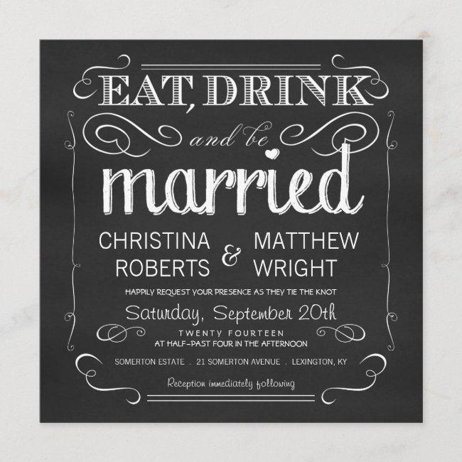 Chalkboard Eat Drink Be Married