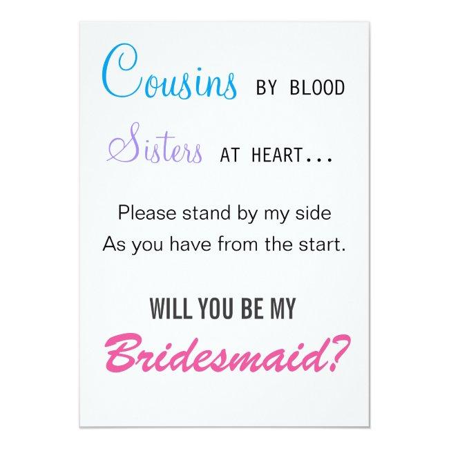 Cousins By Blood, Sisters At Heart - Bridesmaid