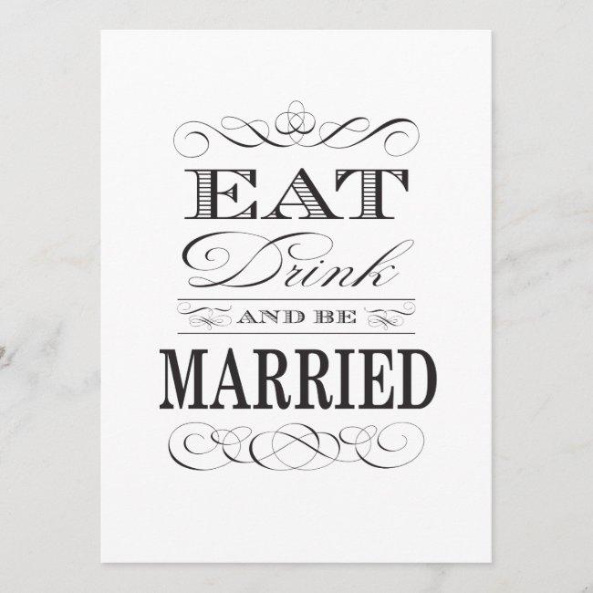 Eat Drink And Be Married Black And White