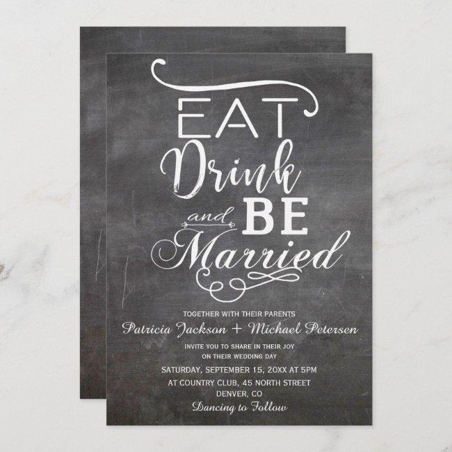 Eat Drink And Be Married Chalkboard Rustic Wedding