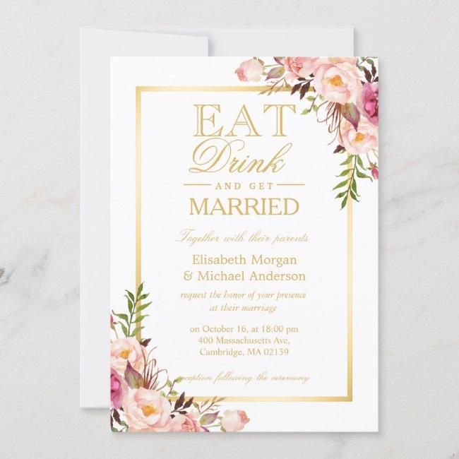 Eat Drink And Be Married Chic Gold Floral Wedding