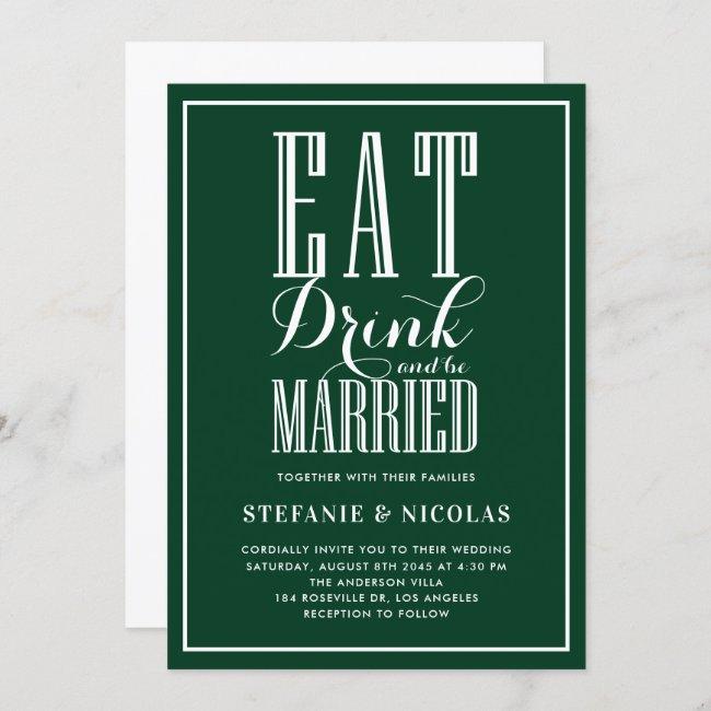 Eat, Drink And Be Married Forest Green Wedding