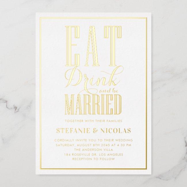 Eat, Drink And Be Married Typography Wedding Foil