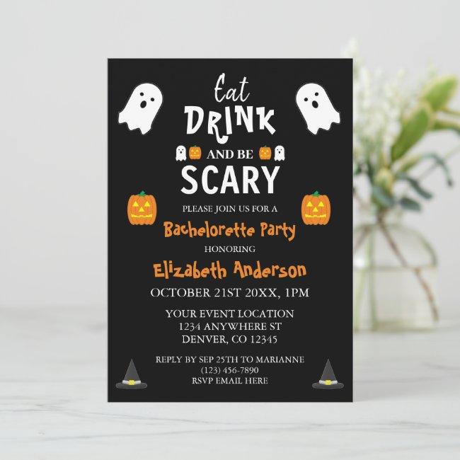 Eat, Drink And Be Scary Halloween Bachelorette