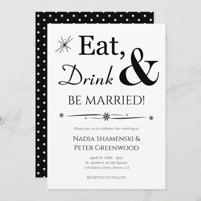 Eat Drink Be Married Black White Retro Wedding