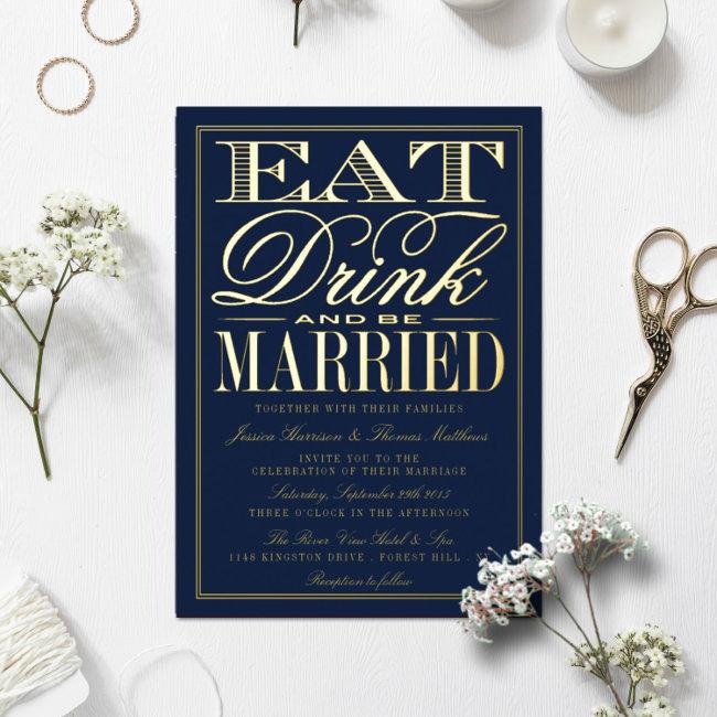 Eat, Drink & Be Married Modern Wedding Real Foil