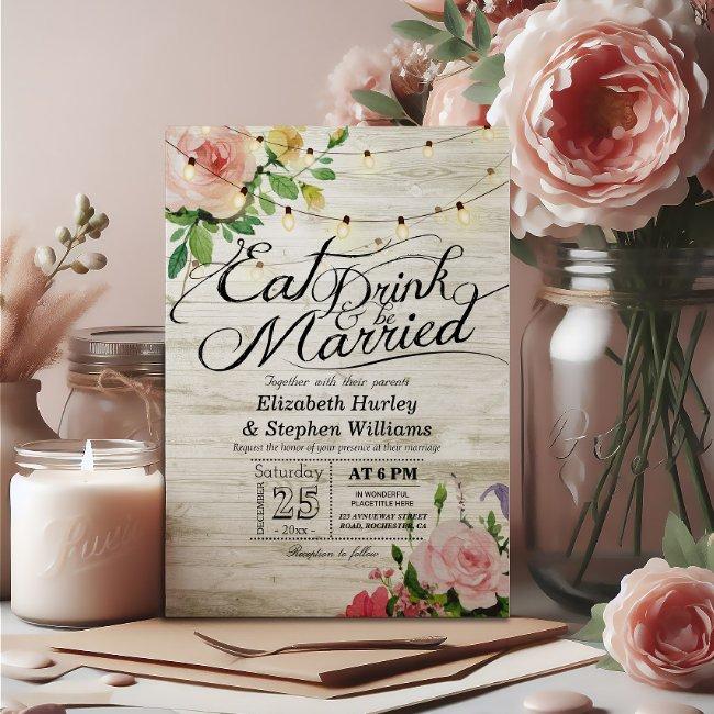 Eat Drink & Be Married Rustic Floral Light Wedding