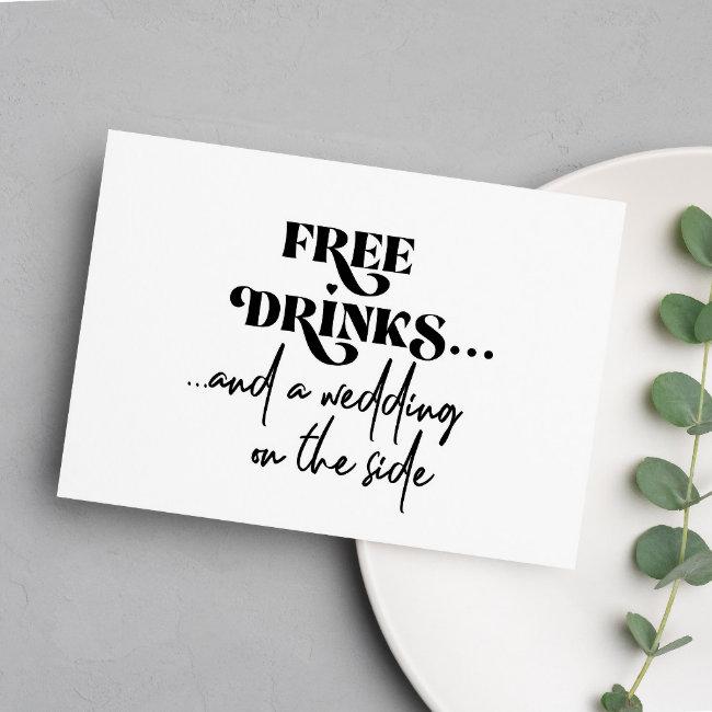 Free Drinks Funny Modern Typography Wedding