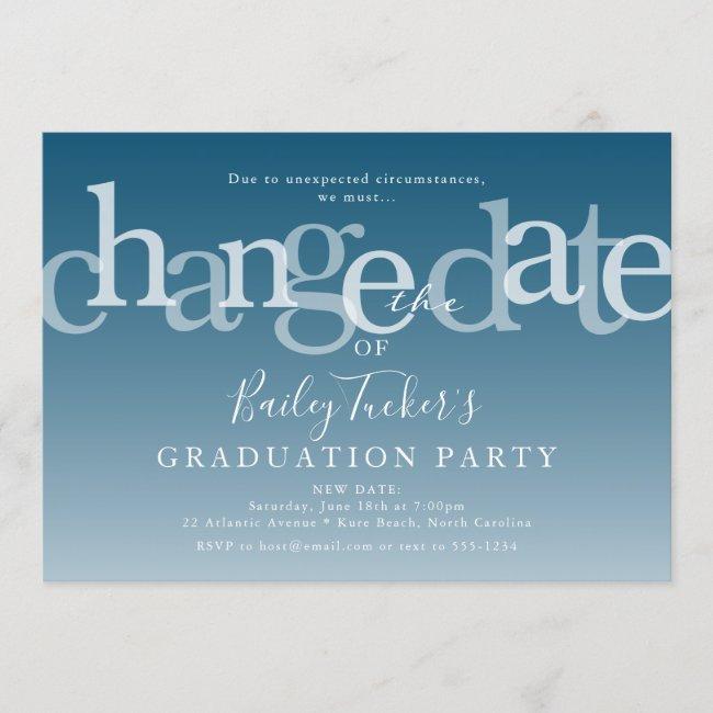 Modern Change The Date Blue Ombre Graduation Party