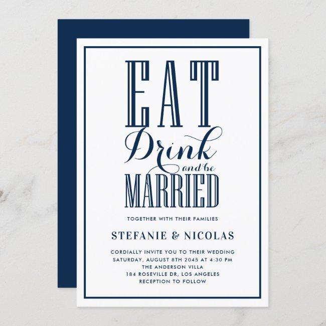 Navy Blue Eat, Drink And Be Married Wedding