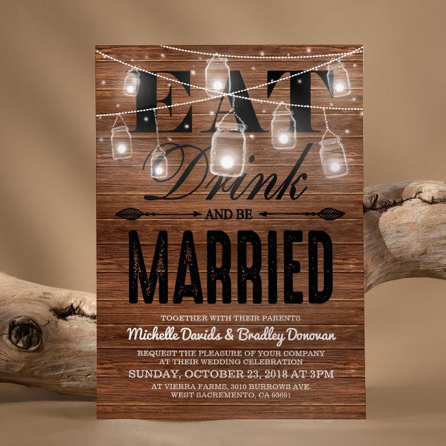 Rustic Wood Eat Drink And Be Married Wedding