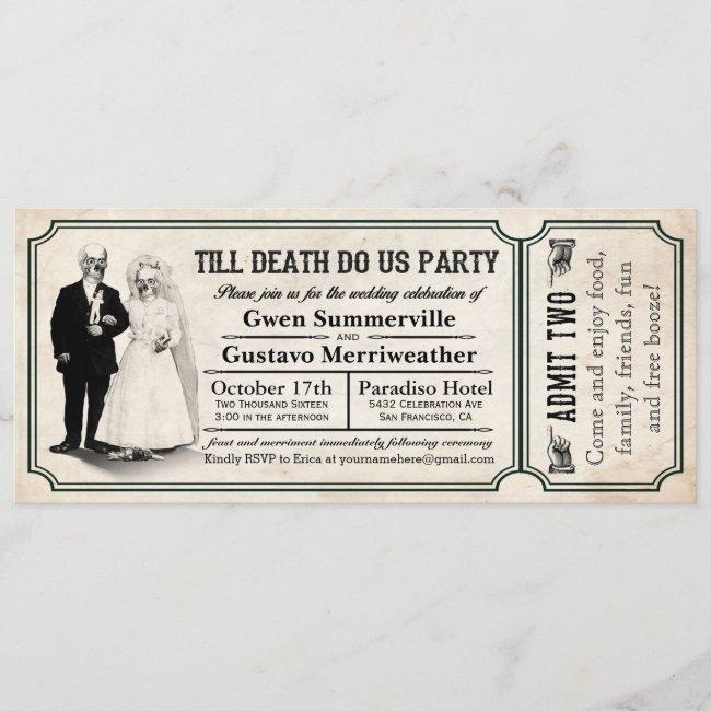Till Death Do Us Party Wedding Ticket