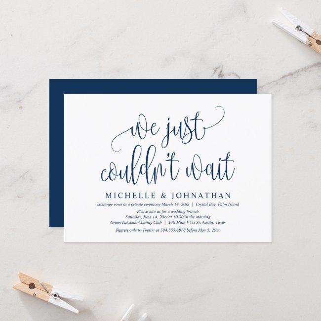 We Just Couldn't Wait, Wedding Elopement Party Inv